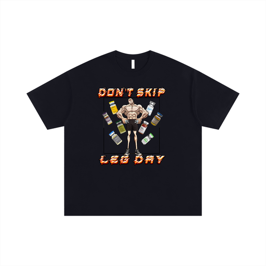 Don't skip leg day T-shirt